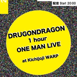 DRUGONDRAGON -ONE MAN LIVE-