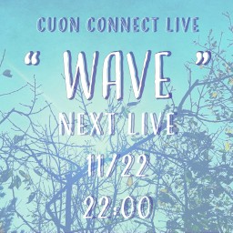 Cuon Connect Live「WAVE」vol.21