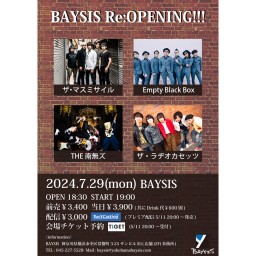 '24 7/29 BAYSIS Re:OPENING!!!