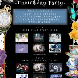 25/5/24『-Unbirthday Party-』【1部】