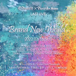 オズタキ共催LAST LIVE『Brand New World』