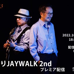 ふたりJAYWALK 2nd　ライブ配信