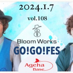 Bloom Works「GO GO FES vol.108」