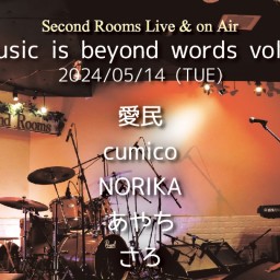 5/14「music is beyond words vol.5」
