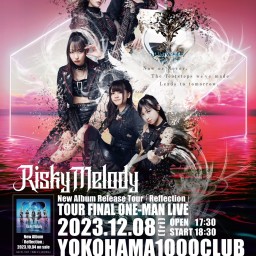 12/8(金) 横浜1000CLUB「Reflection」 TOUR FINAL ONE-MAN LIVE