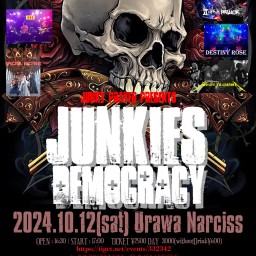 JUNKY PRAYER主催イベント JUNKIES DEMOCRACY