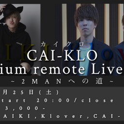CAI-KLO remote Live vol.1