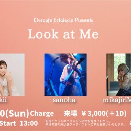 11/10(日) Look at Me【akii】