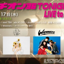 KICHION36 TONIGHT! LIVE to LIVE