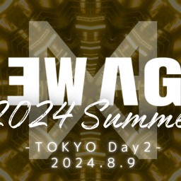 NEWAGE 2024 summer Tokyo Day2