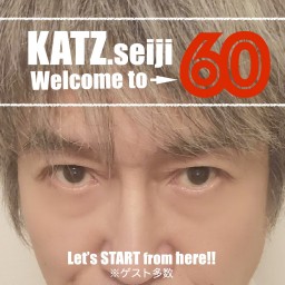 KATZ.seiji『Welcome to→60』
