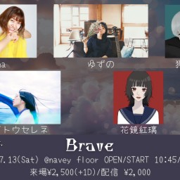 24/7/13『Brave』