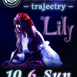 Lily 10th Anniversary One-man Live ~trajectory~