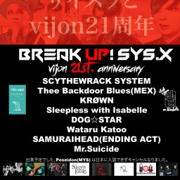 【BREAK UP! sys.X】vijon21周年