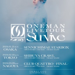 Ciely ONEMAN TOUR 「Survive」Final NAGOYA CLUB QUATTRO