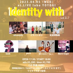 4/5「identity with vol.62」