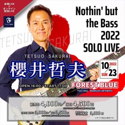 櫻井哲夫 Nothin’but the Bass 2022