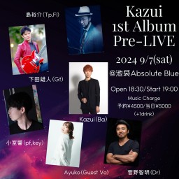 Kazui 1st Album Pre-LIVE【応援価格】