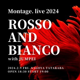 『ROSSO and BIANCO with Jumpei』 名古屋