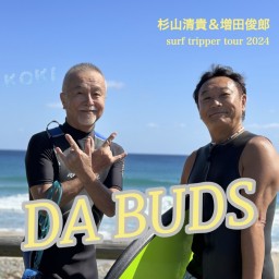 DA BUDS  surf tripper tour 2024@横浜