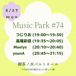 5/27Music Park #74