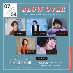 BLOW OVER(2025/07/04)