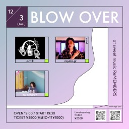 BLOW OVER(2024/12/3)