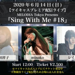 MELODIA Tokyo Pre.『Sing With Me』