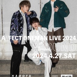 A//FECT ONEMAN LIVE 2024 -ALOUND-