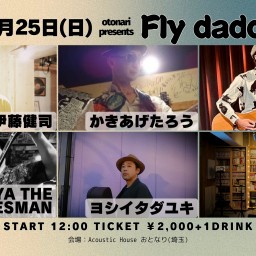2024.8.25(日) [daytime] otonari presents「Fly daddy fly!」