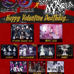 Spring Field×STAND MARIA presents Happy Valentine Deathday