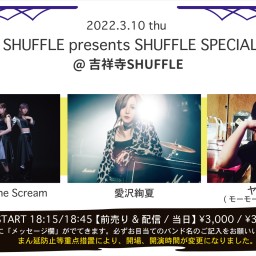 3/10 SHUFFLE SPECIAL LIVE!!
