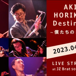 AKIRA HORIKOSHI Destination '23