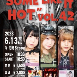 6/13 ”SOME LIKE IT HOT”vol.42