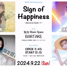 【Sign of Happiness - Memorial Node 11 -】[0922]