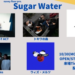 10/30『Sugar Water』