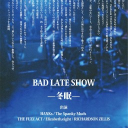 BAD LATE SHOW ⅩⅩⅩⅩⅣ