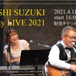 鈴木康志 BIRTHDAY LIVE 2021