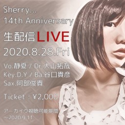 Sherry... 14th Anniversary LIVE