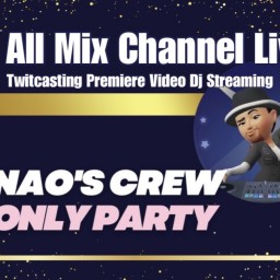 NAO's Crew Only Party 2024.02.11 (メンバーシップ限定)