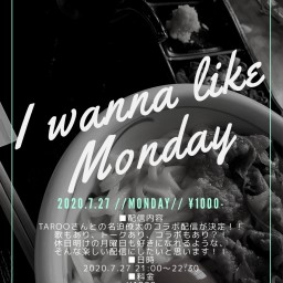 I wanna like Monday