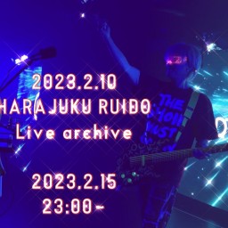 2.10原宿RUIDO Live archive