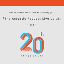 「The Acoustic Request Live Vol.8」～2nd～