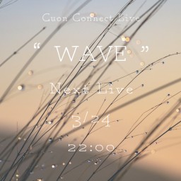 Cuon Connect Live「WAVE」vol.13