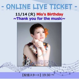 11/14 ( 火 ) Mio's Birthday ~Thank you for the music~