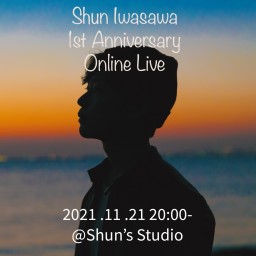 Shun Iwasawa Anniversary Live#1