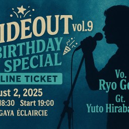 8/2(土)"HIDEOUT" vol.9 BIRTHDAY SPECIAL