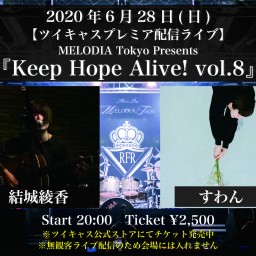MELODIA Tokyo『Keep Hope Alive!』