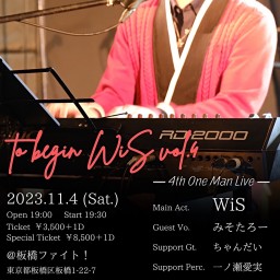 WiS 4thワンマンライブ『to begin WiS vol.4』