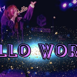 【HELLO WORLD ver.2】